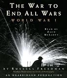 The War to End All Wars: World War I