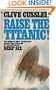 Raise The Titanic!