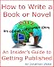 How to Write a Book or Novel - An Insider's Guide to Getting Published by Jonathan Veale