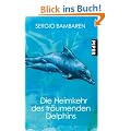 Die Heimkehr des tr�umenden Delphins