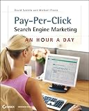 Pay-Per-Click Search Engine Marketing: An Hour a Day
