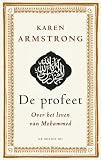 De Profeet / druk 2: over het leven van Mohammed
