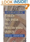 International Petroleum Fiscal Systems and Production Sharing Contracts