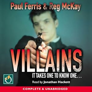 Villains -  Paul Ferris, Reg McKay 