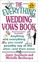 The Everything Wedding Vows Book: Anything and Everything You Could Possibly Say at the Altar - And Then Some (Everything Series)