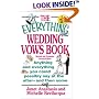 The Everything Wedding Vows Book: Anything and Everything You Could Possibly Say at the Altar - And Then Some (Everything Series)