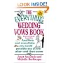The Everything Wedding Vows Book: Anything and Everything You Could Possibly Say at the Altar - And Then Some (Everything Series)