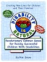 Disability Is Natural: Revolutionary Common Sense for Raising Successful Children With Disabilities, Second Edition