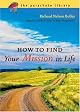 How To Find Your Mission In Life