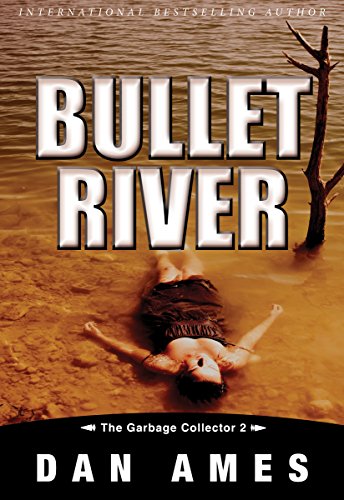 Bullet River (The Garbage Collector 2)