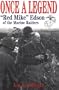 Once a Legend: Red Mike Edson of the Marine Raiders
