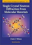 Single Crystal Neutron Diffraction From Molecular Materials