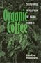 Organic Coffee: Sustainable Development by Mayan Farmers