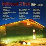 Hellhound on My Trail - the Songs of Robert Johnson