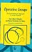 Operative Groups: The Latin-American Approach to Group Analysis (International library of group analysis)