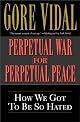 Perpetual War for Perpetual Peace