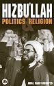 Hizbu'llah: Politics and Religion (Critical Studies on Islam Series)
