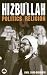 Hizbu'llah: Politics and Religion (Critical Studies on Islam Series)