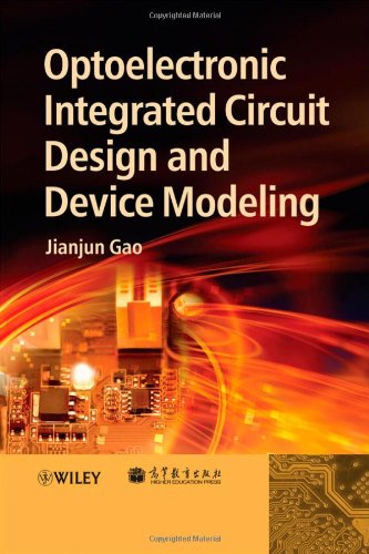 Optoelectronic Integrated Circuit Design and Device Modeling