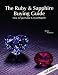 The Ruby & Sapphire Buying Guide: How to Spot Value & Ripoffs by Renee Newman ISBN 0929975219