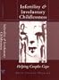 Infertility and Involuntary Childlessness: Helping Couples Cope (Norton Professional Books)
