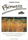 Hinweise aus der Konstellationsforschung f&uuml;r Bauern, Weinbauern, G&auml;rtner und Kleing&auml;rtner - Maria Thun