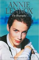 Annie Lennox - The Biography