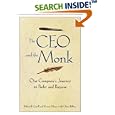 The CEO and the Monk: One Company's Journey to Profit and Purpose
