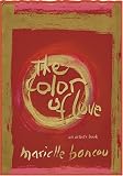 The Color of Love: An Artists Book of Poetry and Passion