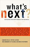What`s Next?: Exploring the New Terrain for Business