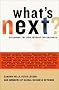 What's Next?: Exploring the New Terrain for Business