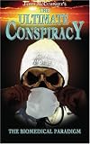 The Ultimate Conspiracy: The Biomedical Paradigm