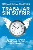 Trabajar sin sufrir (Psicologia Y Salud (esfera))