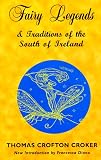 Fairy Legends and Traditions of the South of Ireland