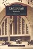 Cincinnati Revealed: A Photographic  Heritage  of the Queen City  (OH)  (Images of America)