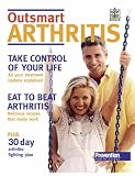 Outsmart Arthritis: Improve Your Health and Feel Great with This Easy-to-follow Guide to Arthritis