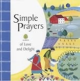 Simple prayers of love and delight