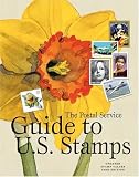 The Postal Service Guide to Us Stamps (Postal Service Guide to Us Stamps)
