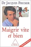 Revue Odile Jacob  / Maigrir vite et bien