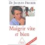Maigrir vite et bien de Jacques Fricker