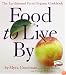 Food to Live By: The Earthbound Farm Organic Cookbook