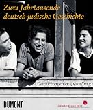 Zwei Jahrtausende deutsch-j&uuml;dische Geschichte - Geschichten einer Ausstellung - 