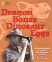 Dragon Bones and Dinosaur Eggs: A Photobiography of Explorer Roy Chapman Andrews (Photobiographies)