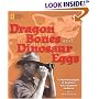 Dragon Bones and Dinosaur Eggs: A Photobiography of Explorer Roy Chapman Andrews (Photobiographies)