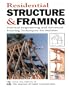Residential Structures and Framing: Practical Engineering and Advanced Framing Techniques...