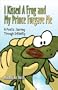 I Kissed a Frog and My Prince Forgave Me: A Poetic Journey Through Infidelity