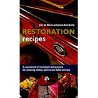 Restoration Recipes: A sourcebook of techniques and projects for restoring antique and... by  James Bain Smith and Julia De Bierre