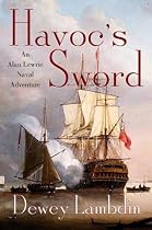 Havoc's Sword: An Alan Lewrie Naval Adventure (Alan Lewrie Naval Adventures (Hardcover))