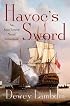 Havoc's Sword: An Alan Lewrie Naval Adventure (Alan Lewrie Naval Adventures (Hardcover))