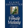The Female Malady: Women, Madness and English Culture, 1830-1980